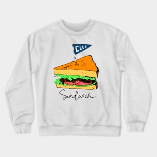 club sandwich Crewneck Sweatshirt